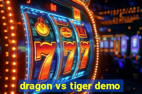 dragon vs tiger demo